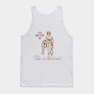 It's Better in...The Midwest Tank Top